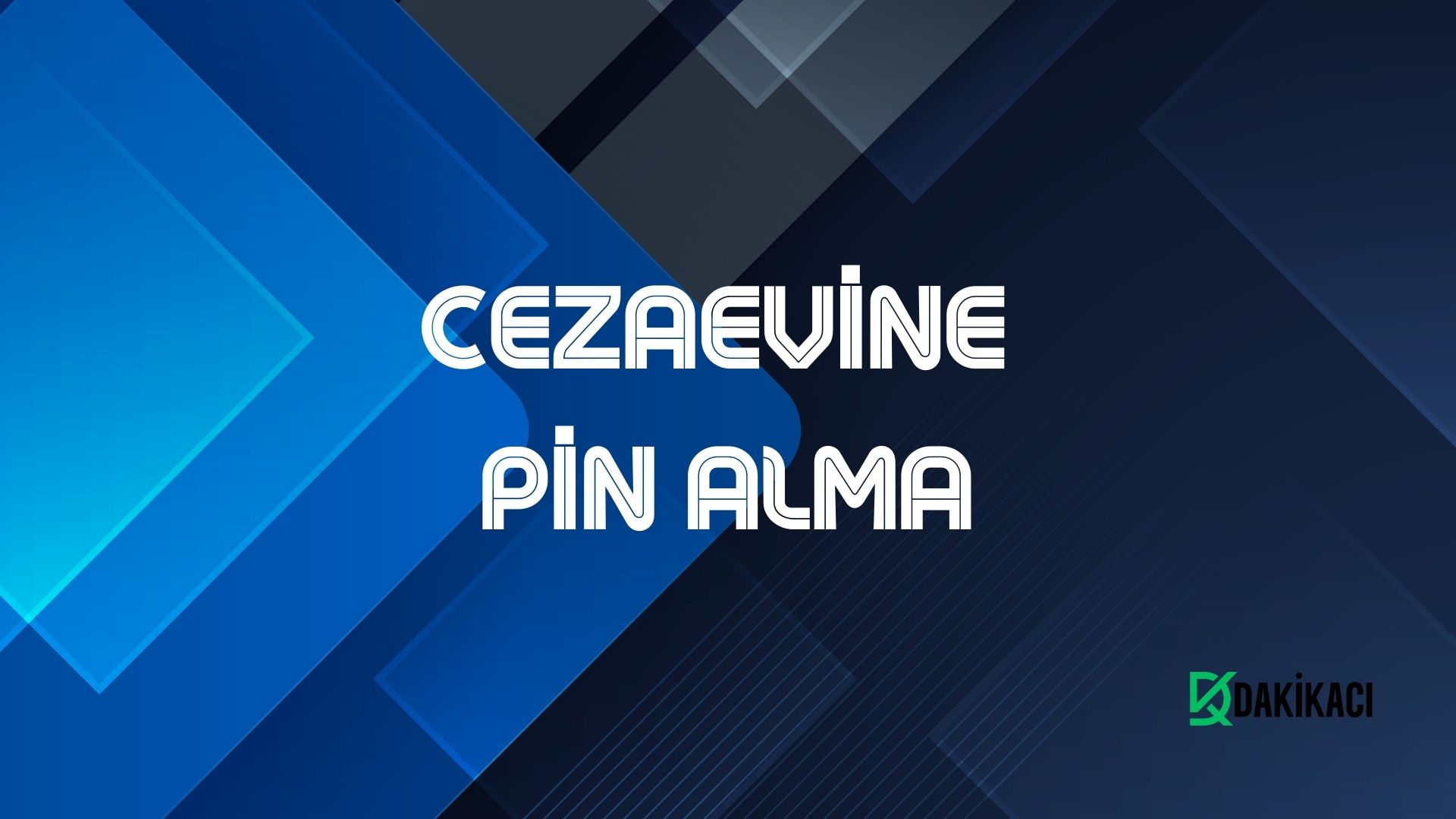 CEZAEVİNE PİN ALMA